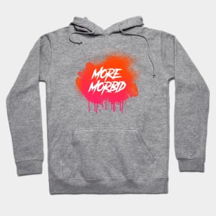 More Morbid Hoodie